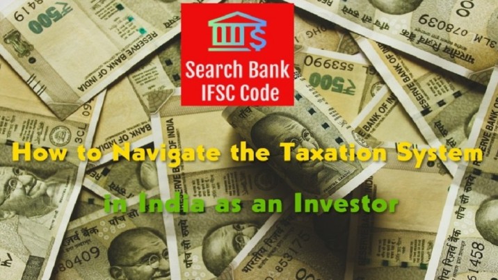 How to Navigate the Taxation System in India as an Investor